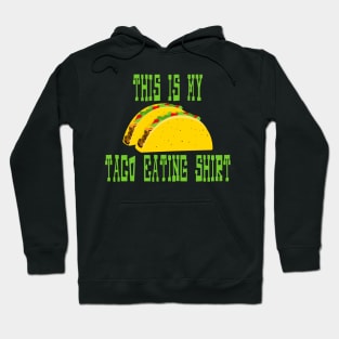 This is My Taco Eating Shirt Hoodie